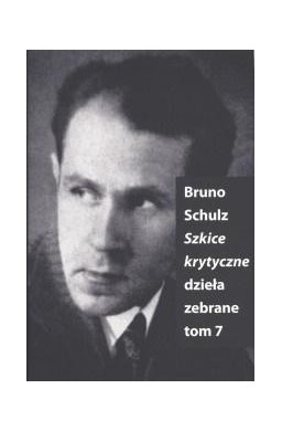 Szkice Krytyczne. Dzieła Zebrane T.7