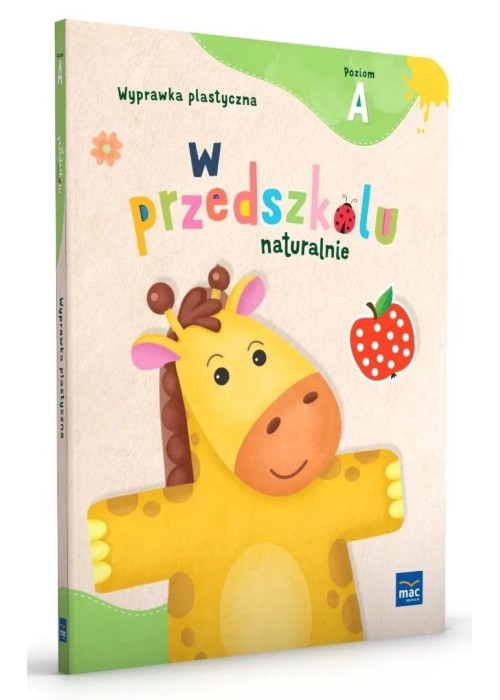 W przedszkolu naturalnie Poziom A Wyprawka plast.