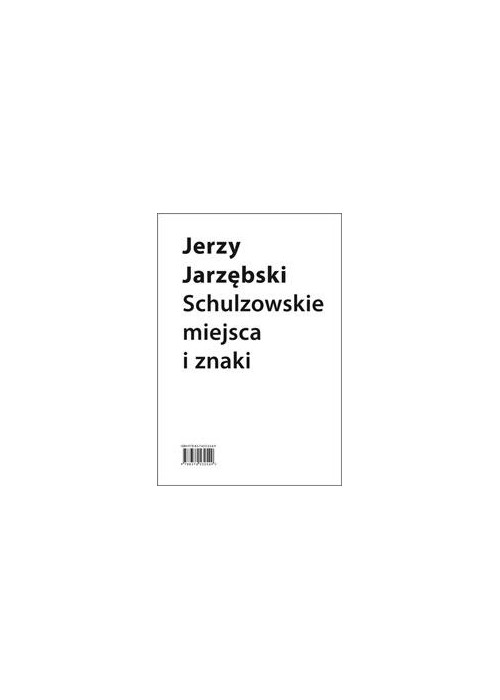 Schulzowskie miejsca i znaki