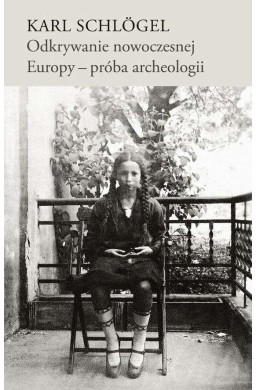 Odkrywanie nowoczesnej Europy - próba archeologii