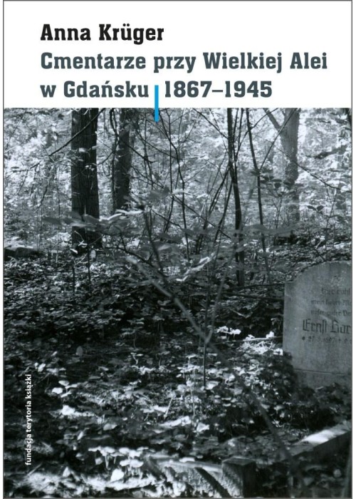 Cmentarze przy Wielkiej Alei w Gdańsku 1867-1945