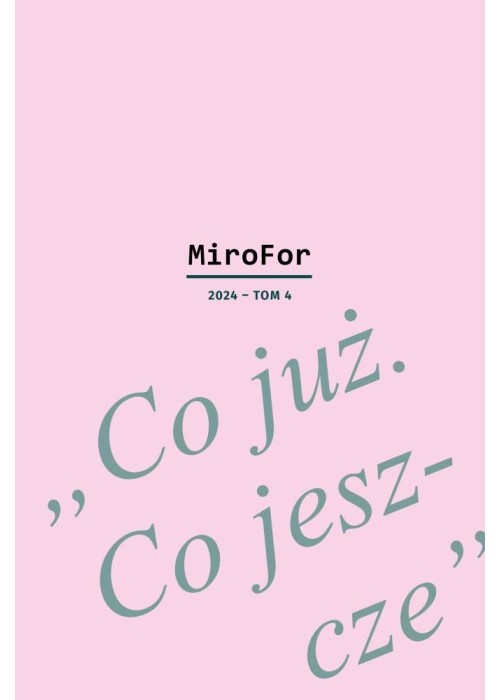 MiroFor T.4 2024 Co już. Co jeszcze