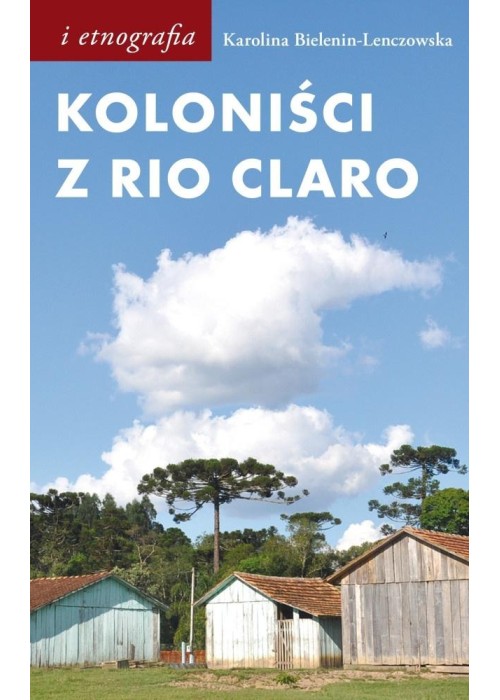 Koloniści z Rio Claro. Społeczno-językowe światy..