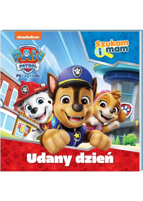 Psi Patrol. Psi Patrol. Szukam i mam. Udany dzień