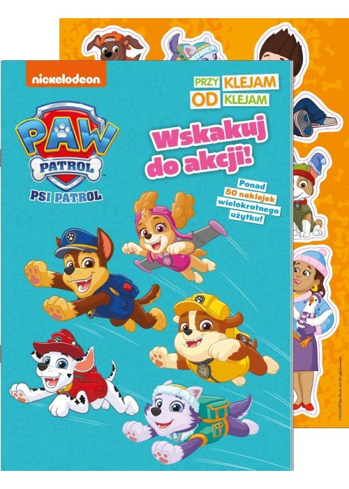 Psi Patrol. Przyklejam Odklejam. Wskakuj do akcji!