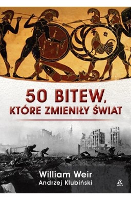 50 bitew, które zmieniły świat