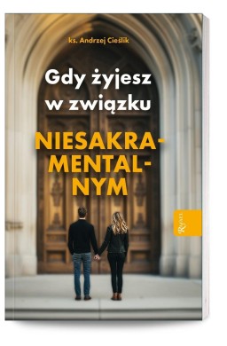 Gdy żyjesz w związku niesakramentalnym