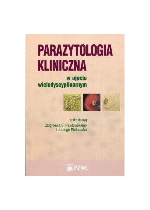 Parazytologia kliniczna w ujęciu wielodyscyplinarn