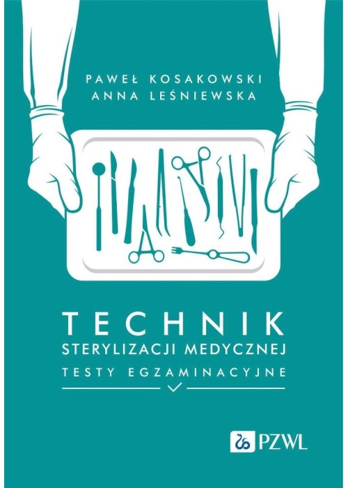 Technik sterylizacji medycznej. Testy egzaminacyjn