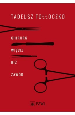 Chirurg. Więcej niż zawód