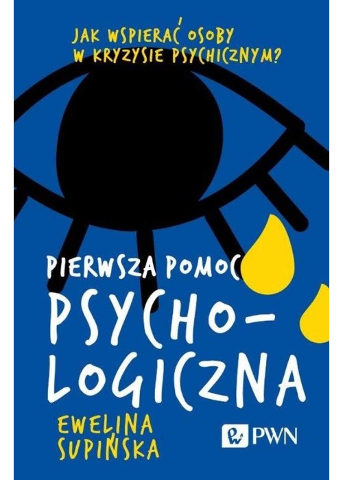Pierwsza pomoc psychologiczna. Jak wspierać osoby
