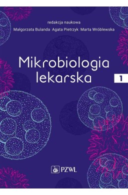 Mikrobiologia lekarska T.1