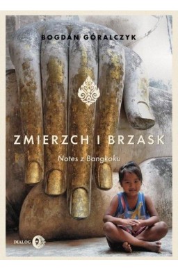 Zmierzch i brzask. Notes z Bangkoku
