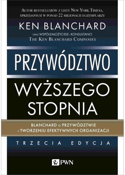 Przywództwo wyższego stopnia. Blanchard o przywódz