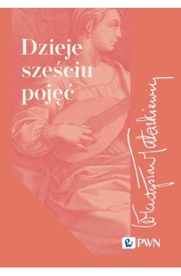 Dzieje sześciu pojęć