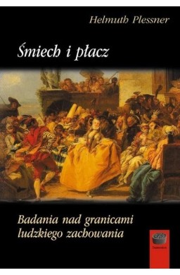 Śmiech i płacz. Badania nad granicami ludzkiego...