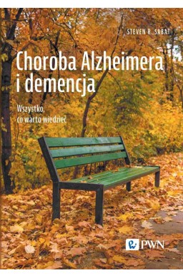 Choroba Alzheimera i demencja. Wszystko, co warto
