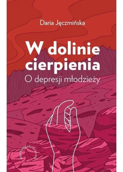 W dolinie cierpienia O depresji młodzieży