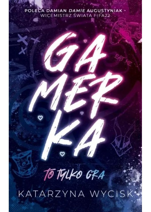 Gamerka T.1 To tylko gra