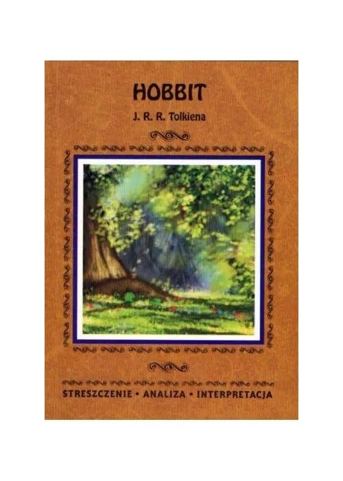 Hobbit J. J. R. Tolkiena. Streszczenie, analiza, i
