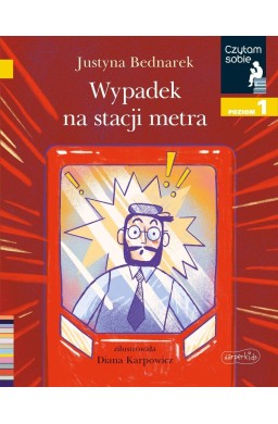 Wypadek na stacji metra. Czytam sobie. Poziom 1