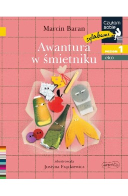 Awantura w śmietniku. Czytam sobie sylabami. Eko