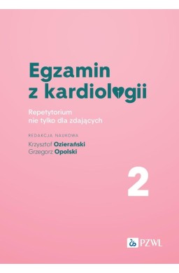 Egzamin z kardiologii T.2 Repetytorium