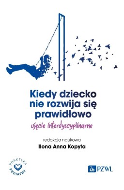 Kiedy dziecko nie rozwija się prawidłowo
