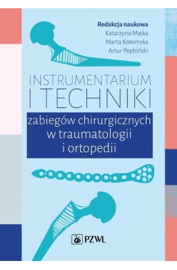 Instrumentarium i techniki zabiegów operacyjnych..