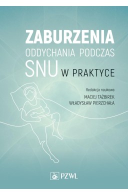 Zaburzenia oddychania podczas snu w praktyce