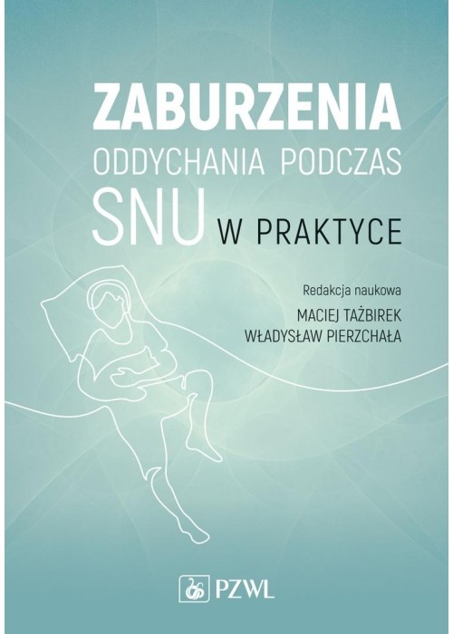 Zaburzenia oddychania podczas snu w praktyce