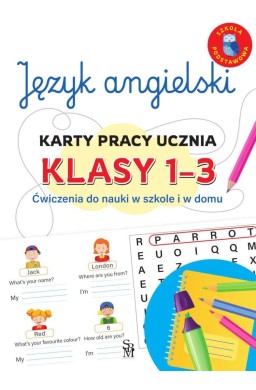 Język angielski. Karty pracy ucznia SP 1-3