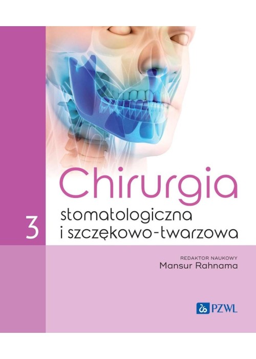 Chirurgia stomatologiczna i szczękowo-twarzowa T.3