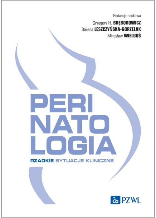Perinatologia. Rzadkie sytuacje kliniczne