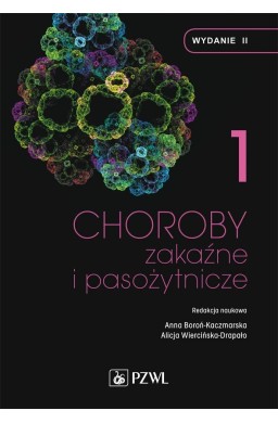 Choroby zakaźne i pasożytnicze. T.1