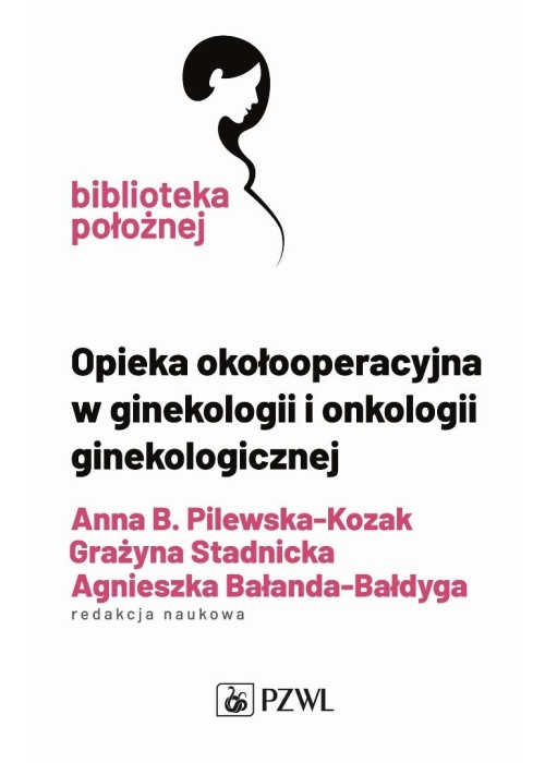 Opieka okołooperacyjna w ginekologii i onkologii..