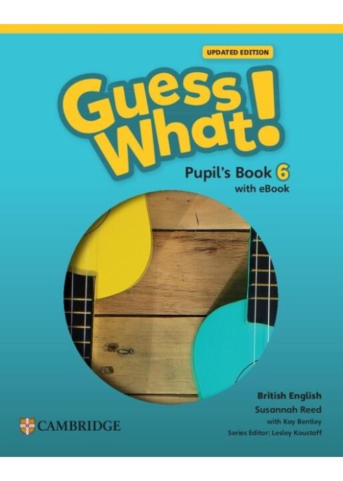 Guess What! British English Level 6 PB + eBook Upd
