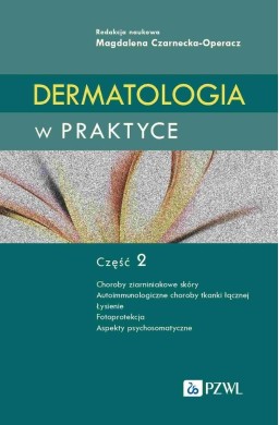 Dermatologia w praktyce. Część 2