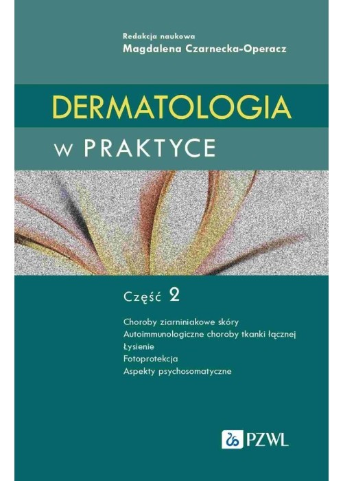 Dermatologia w praktyce. Część 2