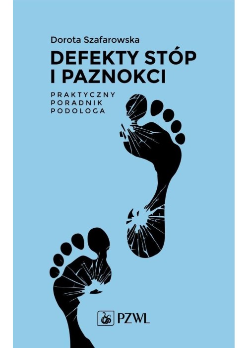 Defekty stóp i paznokci. Praktyczny poradnik podol