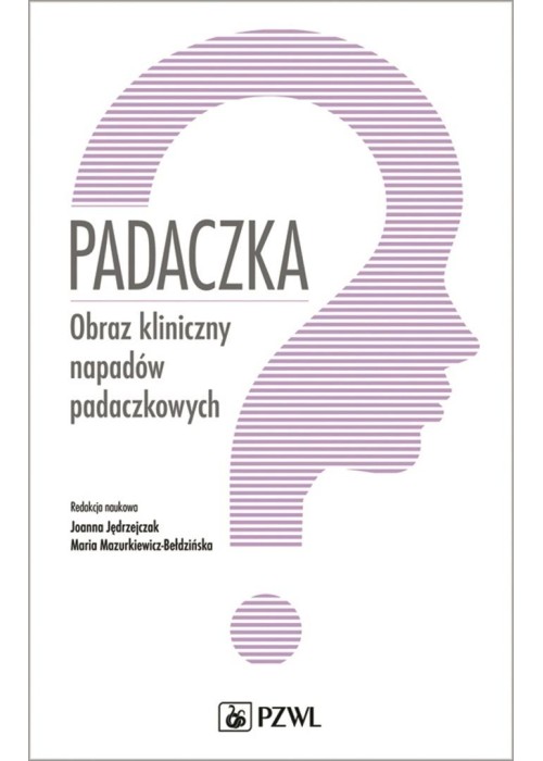 Padaczka. Obraz kliniczny napadów padaczkowych