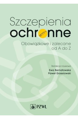 Szczepienia ochronne. Zalecane i obowiązkowe od A