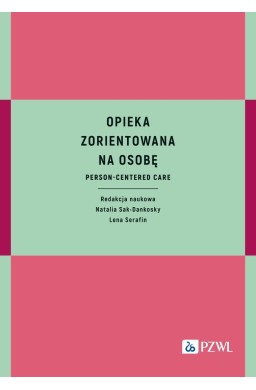 Opieka zorientowana na osobę. Person-centered care
