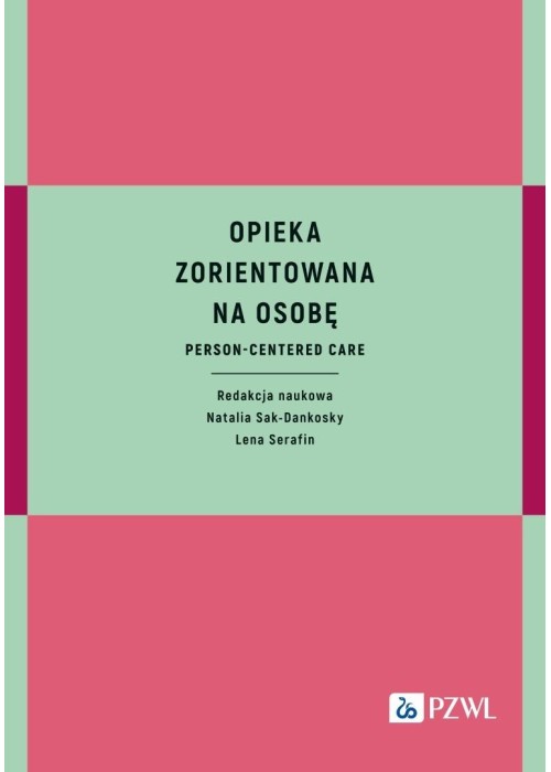 Opieka zorientowana na osobę. Person-centered care