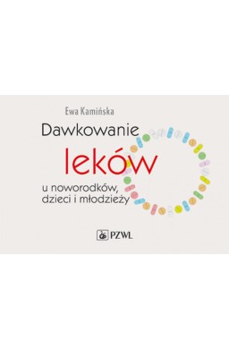 Dawkowanie leków u noworodków, dzieci i młodzieży