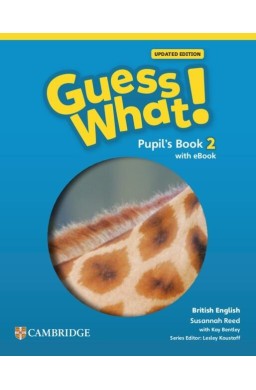 Guess What! British English Level 2 PB + eBook Upd
