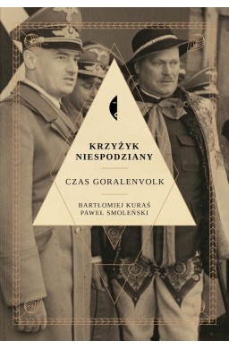 Krzyżyk niespodziany. Czas Goralenvolk