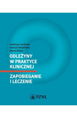 Odleżyny w praktyce klinicznej. Zapobieganie i ...