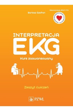 Interpretacja EKG. Kurs zaawansowany. Zeszyt ćwicz