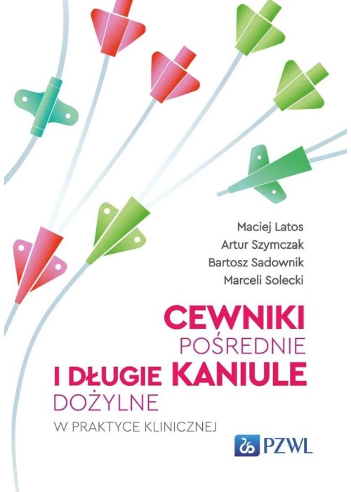 Cewniki pośrednie i długie kaniule dożylne w prakt